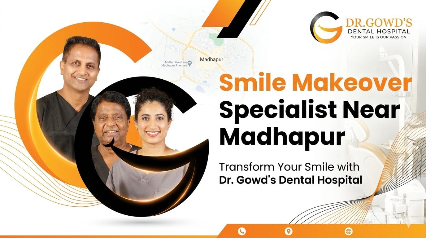 drgowdas smilemakeover madhapur blog1re